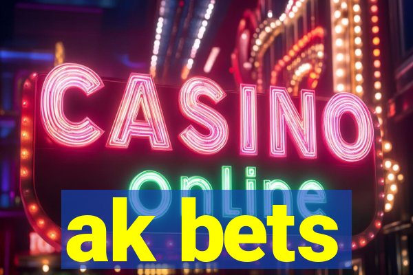ak bets