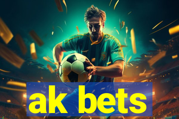 ak bets
