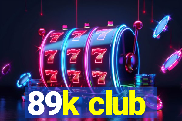 89k club