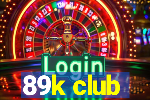 89k club