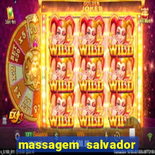 massagem salvador de bahia
