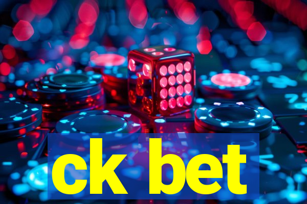 ck bet