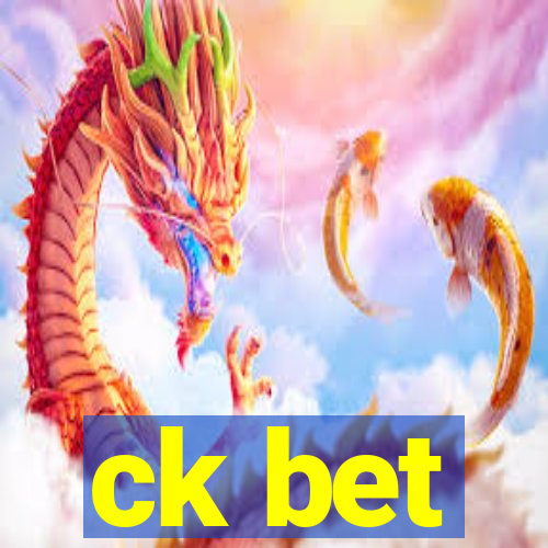 ck bet