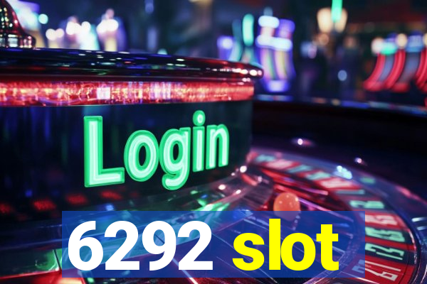 6292 slot