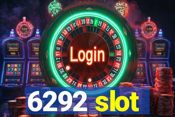 6292 slot
