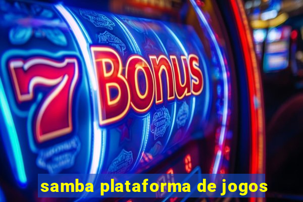 samba plataforma de jogos