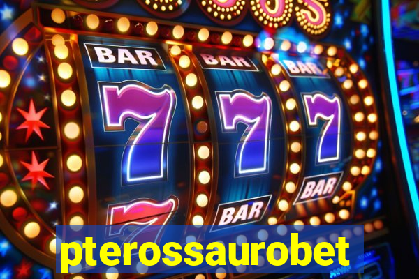 pterossaurobet
