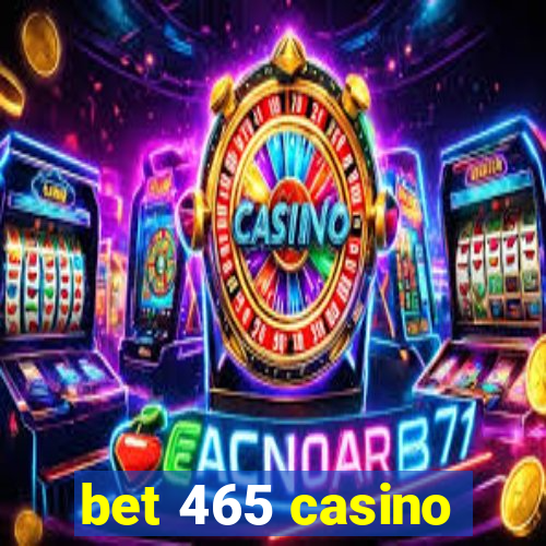 bet 465 casino