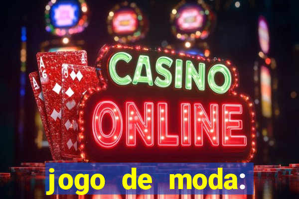 jogo de moda: maquiagem vestir