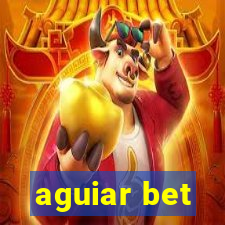 aguiar bet