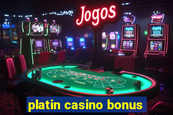 platin casino bonus