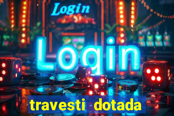 travesti dotada porto alegre