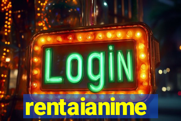 rentaianime