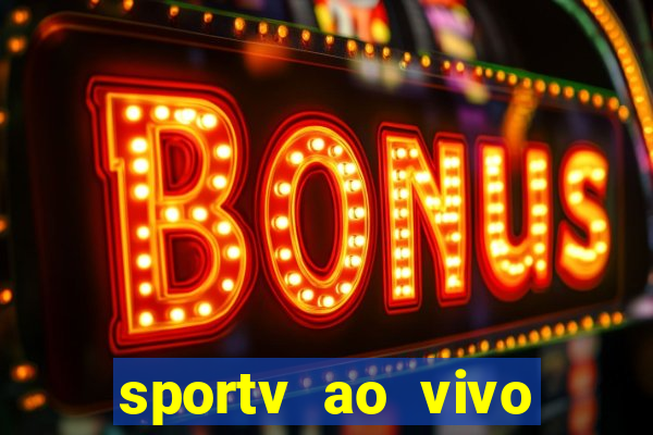 sportv ao vivo online multi
