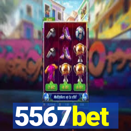 5567bet