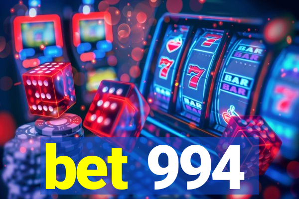 bet 994