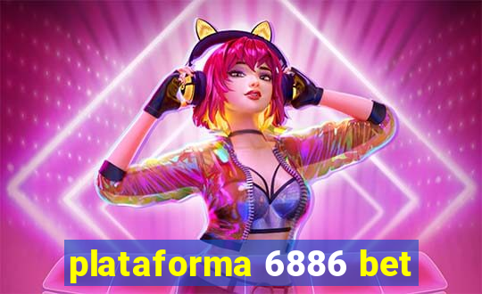 plataforma 6886 bet