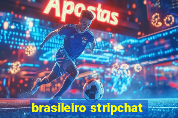 brasileiro stripchat