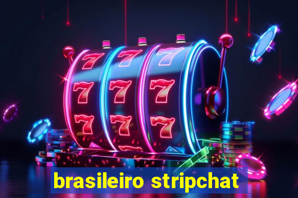 brasileiro stripchat