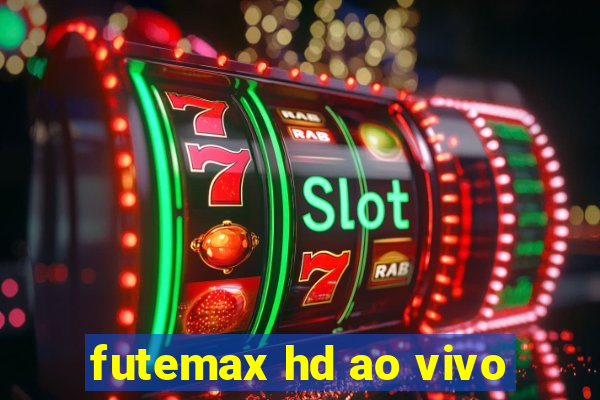 futemax hd ao vivo