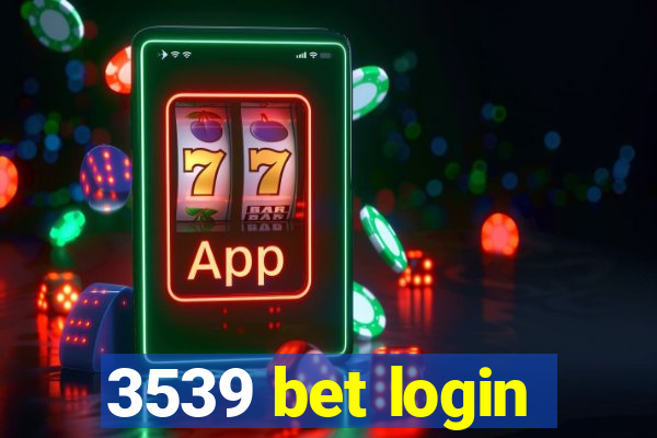 3539 bet login