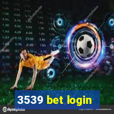 3539 bet login