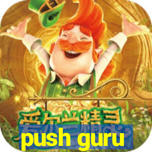 push guru