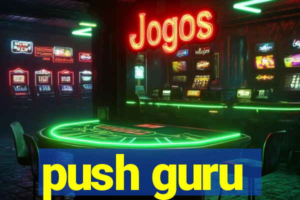 push guru