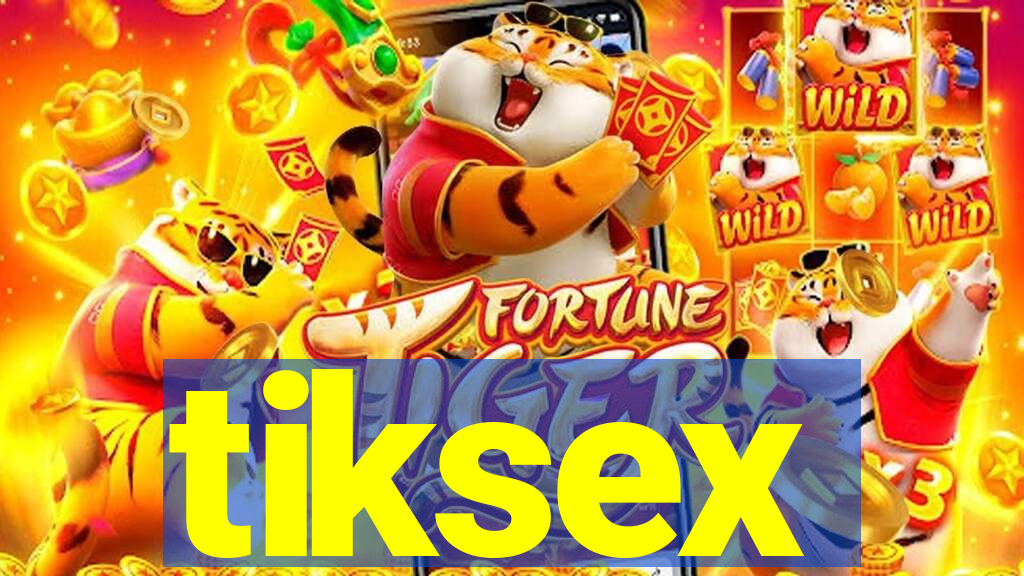 tiksex