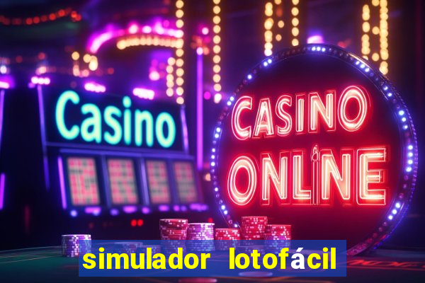 simulador lotofácil só matemática