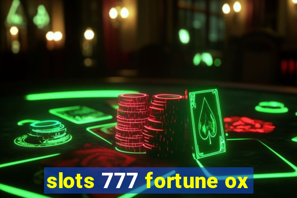 slots 777 fortune ox