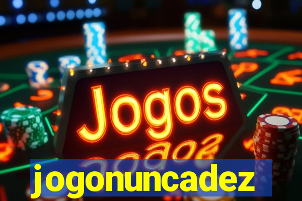 jogonuncadez