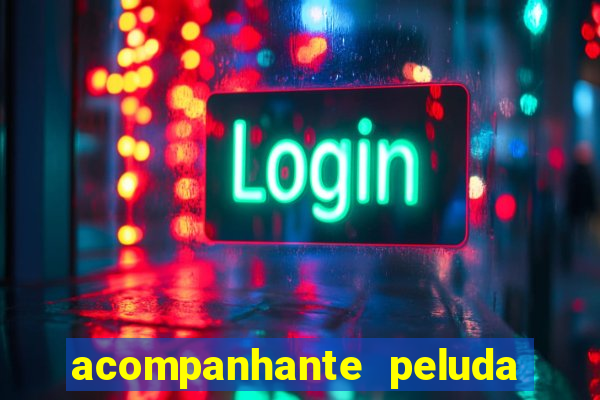 acompanhante peluda em s?o paulo
