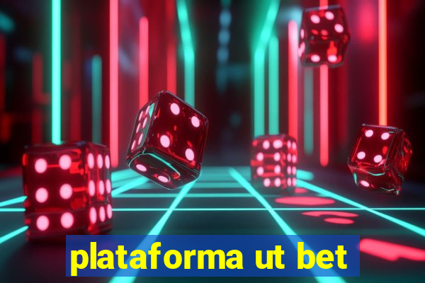 plataforma ut bet