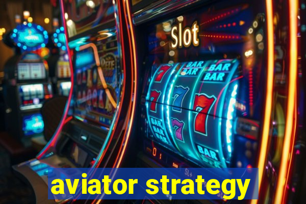 aviator strategy
