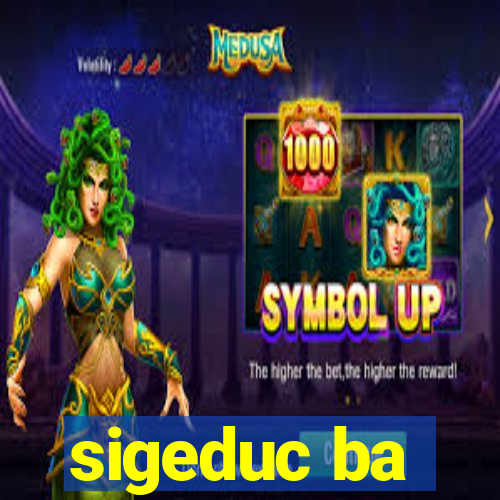 sigeduc ba