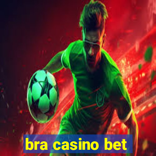 bra casino bet
