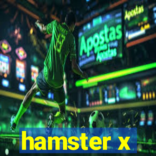 hamster x