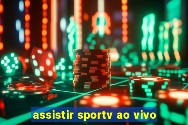 assistir sportv ao vivo