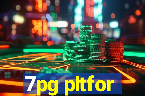 7pg pltfor