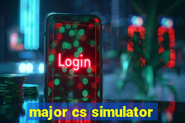 major cs simulator