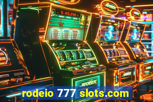 rodeio 777 slots.com