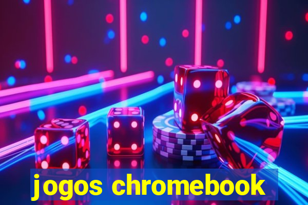 jogos chromebook