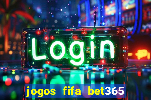 jogos fifa bet365 8 minutos