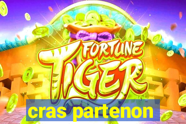cras partenon