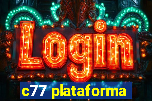 c77 plataforma