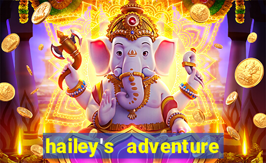 hailey's adventure mod unlimited money