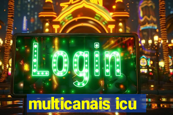 multicanais icu