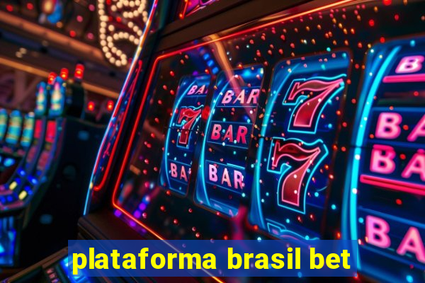 plataforma brasil bet