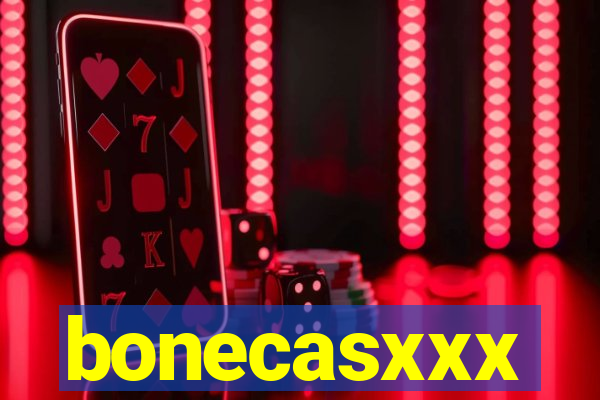 bonecasxxx
